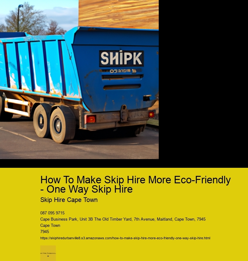 How To Make Skip Hire More Eco-Friendly - One Way Skip Hire