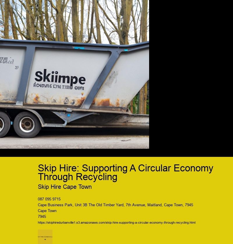 Skip Hire: Supporting A Circular Economy Through Recycling